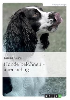 Bild des Verkufers fr Hunde belohnen  aber richtig zum Verkauf von Smartbuy