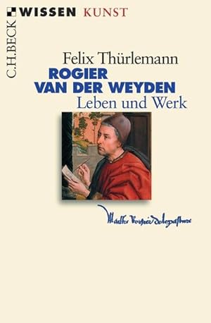 Bild des Verkufers fr Rogier van der Weyden : Leben und Werk. Originalausgabe zum Verkauf von Smartbuy