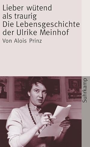 Imagen del vendedor de Lieber wtend als traurig : Die Lebensgeschichte der Ulrike Marie Meinhof a la venta por Smartbuy