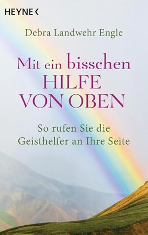 Bild des Verkufers fr Mit ein bisschen Hilfe von oben : So rufen Sie die Geisthelfer an Ihre Seite zum Verkauf von Smartbuy