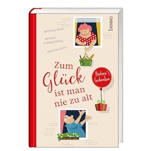 Seller image for Zum Glck ist man nie zu alt : Heitere Gedanken for sale by Smartbuy