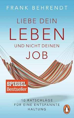 Bild des Verkufers fr Liebe dein Leben und nicht deinen Job. : 10 Ratschlge fr eine entspannte Haltung zum Verkauf von Smartbuy