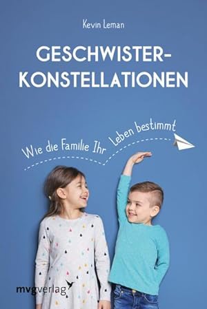 Image du vendeur pour Geschwisterkonstellationen : Wie die Familie Ihr Leben bestimmt mis en vente par Smartbuy