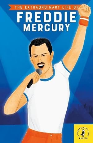 Bild des Verkufers fr The Extraordinary Life of Freddie Mercury zum Verkauf von Smartbuy