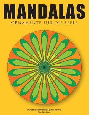 Bild des Verkufers fr Mandalas - Ornamente fr die Seele : Wunderschne Mandalas zum Ausmalen zum Verkauf von Smartbuy