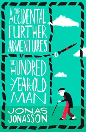 Seller image for The Accidental Further Adventures of the Hundred-Year-Old Man for sale by Smartbuy