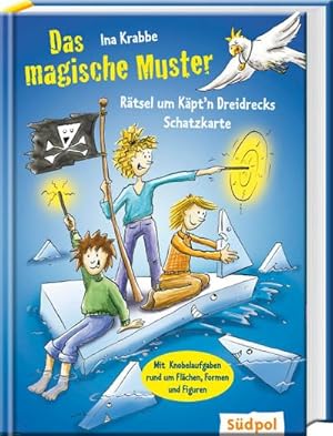 Seller image for Das magische Muster - Rtsel um Kpt'n Dreidrecks Schatzkarte for sale by Smartbuy