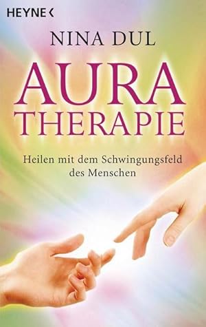 Imagen del vendedor de Aura-Therapie : Heilen mit dem Schwingungsfeld des Menschen a la venta por Smartbuy