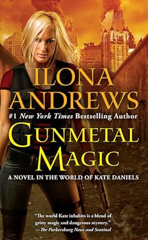 Seller image for Gunmetal Magic : A Novel in the World of Kate Daniels for sale by Smartbuy