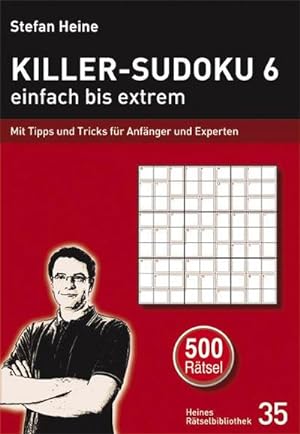 Bild des Verkäufers für Killer-Sudoku 6 - einfach bis extrem : Mit Tipps und Tricks für Anfänger und Experten zum Verkauf von Smartbuy