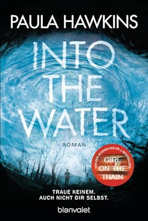Seller image for Into the Water - Traue keinem. Auch nicht dir selbst. : Roman for sale by Smartbuy