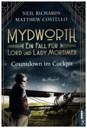 Bild des Verkufers fr Mydworth - Countdown im Cockpit : Ein Fall fr Lord und Lady Mortimer zum Verkauf von Smartbuy