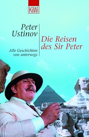 Imagen del vendedor de Die Reisen des Sir Peter : Alle Geschichten von unterwegs a la venta por Smartbuy