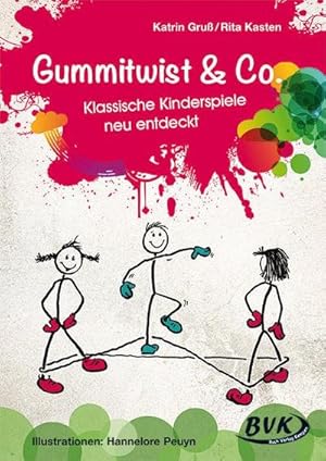 Bild des Verkufers fr Gummitwist & Co. : Klassische Kinderspiele neu entdeckt zum Verkauf von Smartbuy