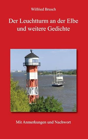 Image du vendeur pour Der Leuchtturm an der Elbe und weitere Gedichte : Mit Anmerkungen und Nachwort mis en vente par Smartbuy