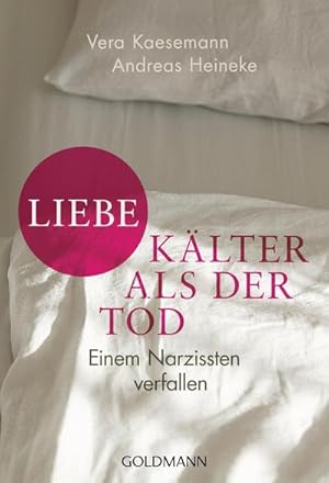 Seller image for Liebe - klter als der Tod : Einem Narzissten verfallen for sale by Smartbuy