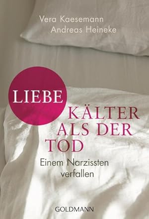 Image du vendeur pour Liebe - klter als der Tod : Einem Narzissten verfallen mis en vente par Smartbuy