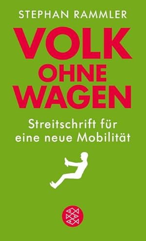 Bild des Verkufers fr Volk ohne Wagen : Streitschrift fr eine neue Mobilitt zum Verkauf von Smartbuy