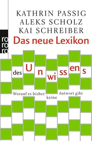 Bild des Verkufers fr Das neue Lexikon des Unwissens : Worauf es bisher keine Antwort gibt zum Verkauf von Smartbuy