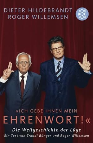 Seller image for Ich gebe Ihnen mein Ehrenwort! : Die Weltgeschichte der Lge. Ein Text von Traudl Bnger und Roger Willemsen. for sale by Smartbuy