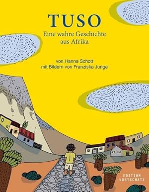 Image du vendeur pour Tuso : Eine wahre Geschichte aus Afrika mis en vente par Smartbuy