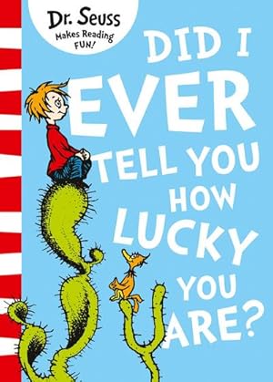 Seller image for Did I Ever Tell You How Lucky You Are? for sale by Smartbuy