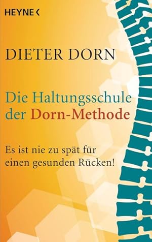 Image du vendeur pour Die Haltungsschule der Dorn-Methode : Es ist nie zu spt fr einen gesunden Rcken! mis en vente par Smartbuy