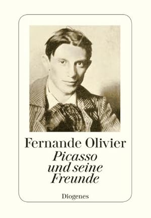 Bild des Verkufers fr Picasso und seine Freunde : Erinnerungen aus den Jahren 1905 - 1913 zum Verkauf von Smartbuy