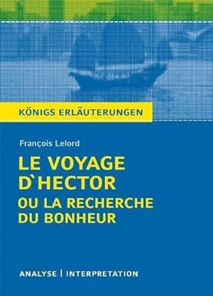 Bild des Verkufers fr Franois Lelord 'Le Voyage d' Hector ou la Recherche du Bonheur' : Mit vielen zustzlichen Infos zum kostenlosen Download zum Verkauf von Smartbuy