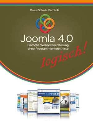 Bild des Verkufers fr Joomla 4.0 logisch! : Einfache Webseitenerstellung ohne Programmierkenntnisse zum Verkauf von Smartbuy