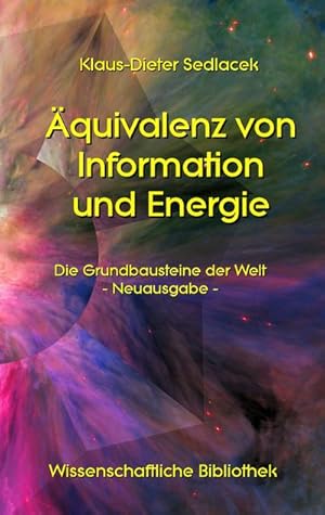 Bild des Verkufers fr quivalenz von Information und Energie : Die Grundbausteine der Welt - Neuausgabe zum Verkauf von Smartbuy