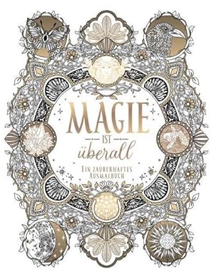 Imagen del vendedor de Magie ist berall : Mein zauberhaftes Ausmalbuch a la venta por Smartbuy