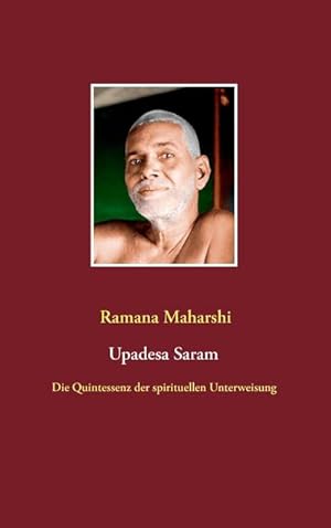 Bild des Verkufers fr Die Quintessenz der spirituellen Unterweisung (Upadesa Saram) : aus dem Sanskrit bersetzt und kommentiert von Miles Wright zum Verkauf von Smartbuy