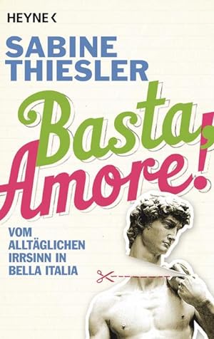 Immagine del venditore per Basta, Amore! : Vom alltglichen Irrsinn in Bella Italia venduto da Smartbuy