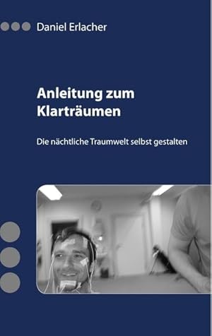 Immagine del venditore per Anleitung zum Klartrumen : Die nchtliche Traumwelt selbst gestalten venduto da Smartbuy