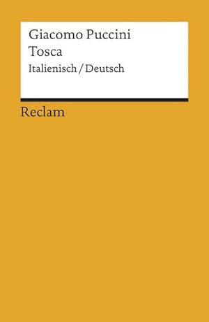 Bild des Verkäufers für Tosca : Melodramma in tre atti. Oper in drei Akten. Textbuch Italienisch / Deutsch zum Verkauf von Smartbuy