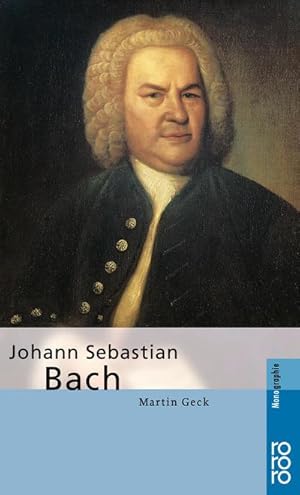 Bild des Verkufers fr Johann Sebastian Bach : Mit Selbstzeugnissen und Bilddokumenten zum Verkauf von Smartbuy