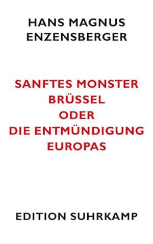 Immagine del venditore per Sanftes Monster Brssel oder Die Entmndigung Europas venduto da Smartbuy