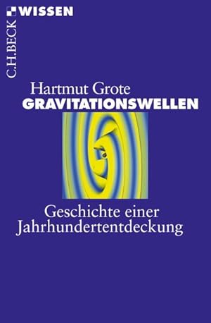 Seller image for Gravitationswellen : Geschichte einer Jahrhundertentdeckung for sale by Smartbuy