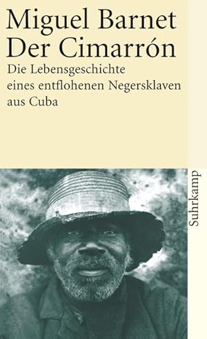 Bild des Verkufers fr Der Cimarron : Die Lebensgeschichte eines entflohenen Negersklaven aus Cuba zum Verkauf von Smartbuy