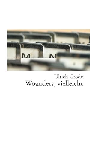Seller image for Woanders, vielleicht for sale by Smartbuy