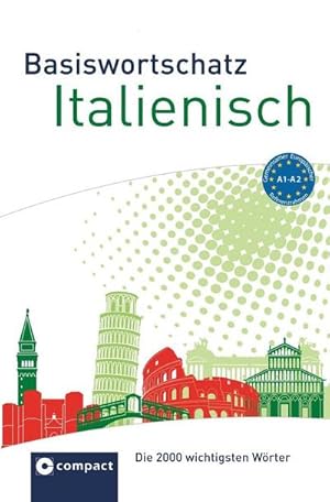 Seller image for Basiswortschatz Italienisch A1-A2 : Die 2000 wichtigsten Wrter for sale by Smartbuy