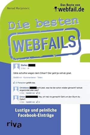 Bild des Verkufers fr Die besten Webfails : Lustige und peinliche Facebook-Eintrge zum Verkauf von Smartbuy
