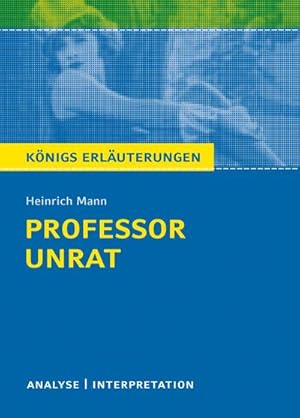 Bild des Verkufers fr Professor Unrat von Heinrich Mann : Textanalyse und Interpretation mit ausfhrlicher Inhaltsangabe und Abituraufgaben mit Lsungen. Mit 4 Abituraufgaben mit Musterlsungen und 2 weitere zum kostenlosen Download zum Verkauf von Smartbuy