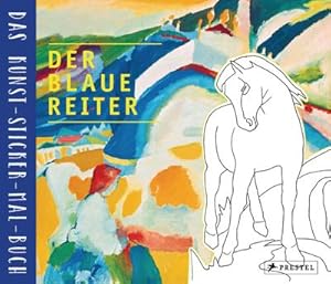 Bild des Verkufers fr Der Blaue Reiter : Das Kunst-Sticker-Mal-Buch zum Verkauf von Smartbuy