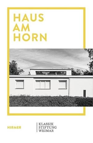 Seller image for Haus am Horn : Bauhaus-Architektur in Weimar for sale by Smartbuy