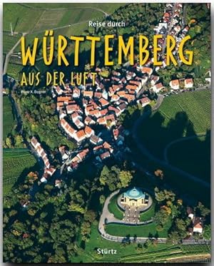 Bild des Verkufers fr Reise durch Wrttemberg aus der Luft : Ein Bildband mit ber 160 Bildern auf 140 Seiten - STRTZ Verlag zum Verkauf von Smartbuy