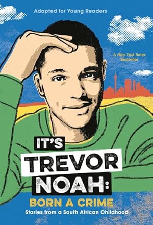 Bild des Verkufers fr It's Trevor Noah: Born a Crime : Stories from a South African Childhood (Adapted for Young Readers) zum Verkauf von Smartbuy