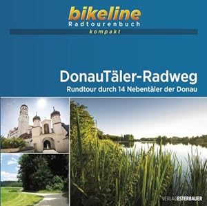 Seller image for DonauTler-Radweg : Rundtour durch 14 Nebentler der Donau, 1:50.000, 277 km, GPS-Tracks Download, Live-Update for sale by Smartbuy