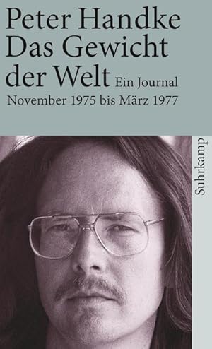 Imagen del vendedor de Das Gewicht der Welt : Ein Journal (November 1975 - Mrz 1977) a la venta por Smartbuy